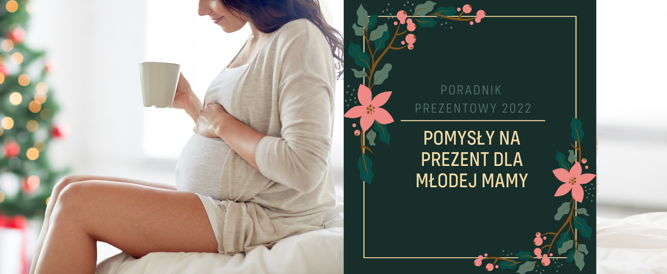 Pomysły na prezent dla młodej mamy