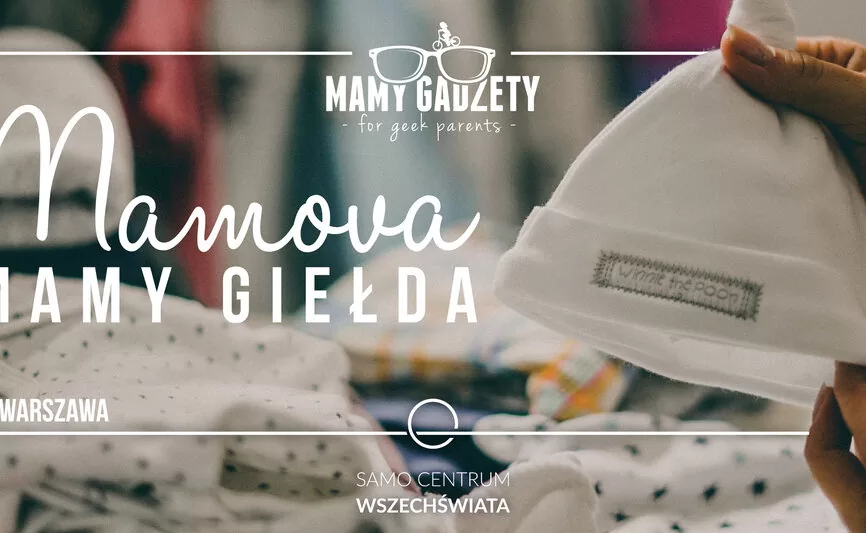 Mamova Mamy Giełda, czyli po raz siódmy wymieniamy się ciuchami